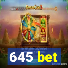 645 bet